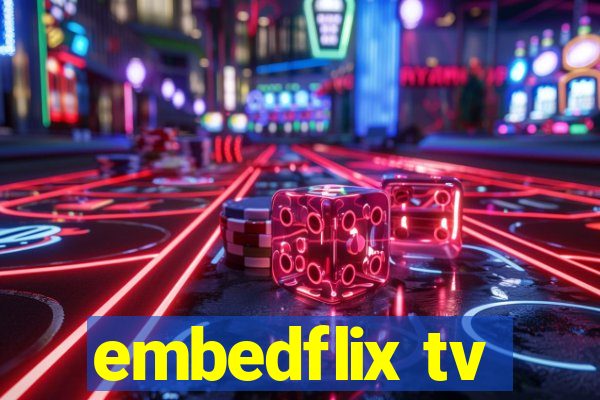 embedflix tv